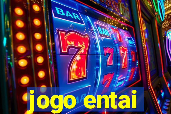 jogo entai