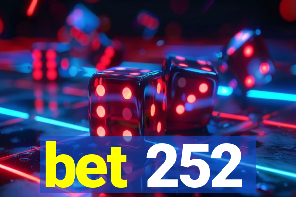 bet 252