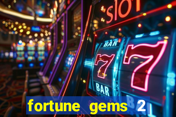 fortune gems 2 demo grÃ¡tis
