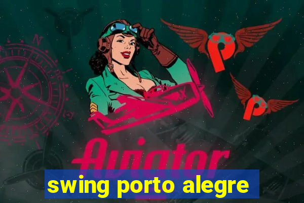 swing porto alegre