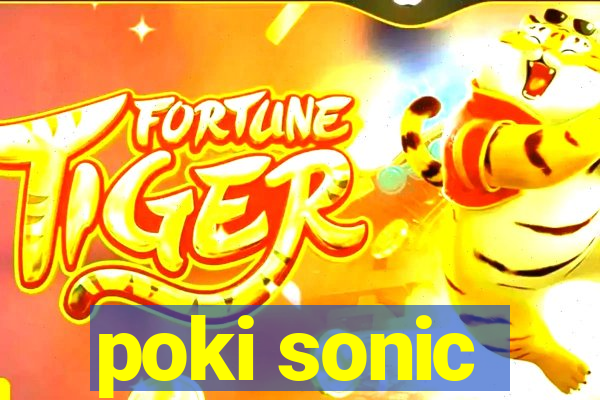 poki sonic