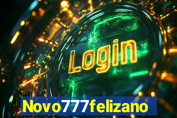 Novo777felizano