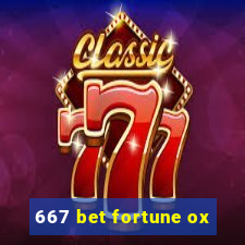 667 bet fortune ox