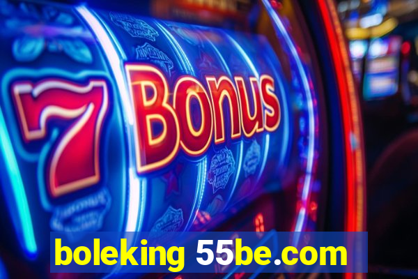 boleking 55be.com