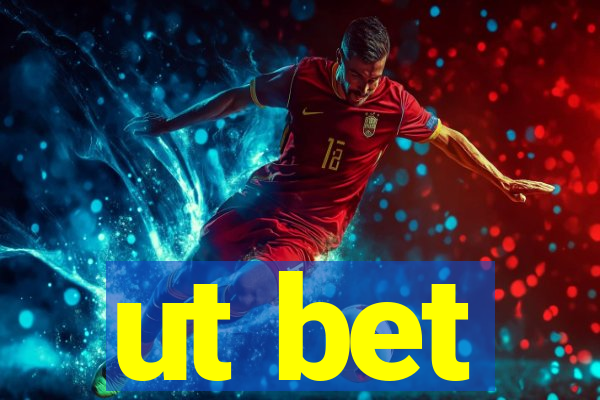ut bet