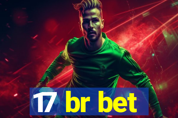 17 br bet