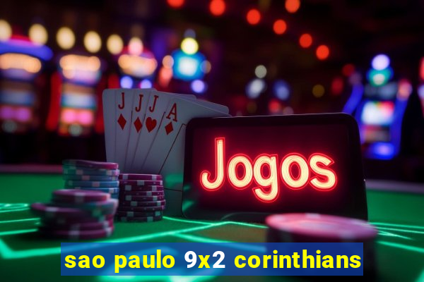 sao paulo 9x2 corinthians