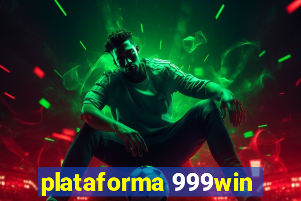 plataforma 999win