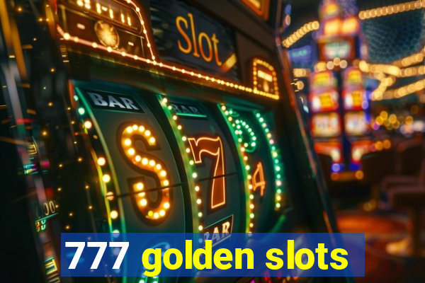 777 golden slots
