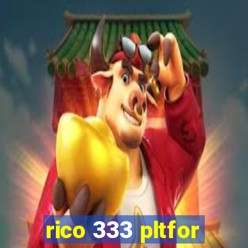 rico 333 pltfor