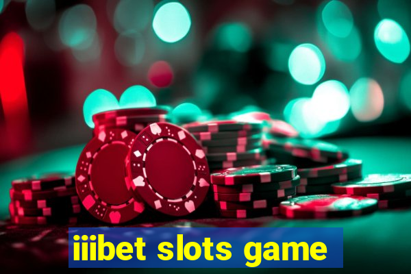 iiibet slots game