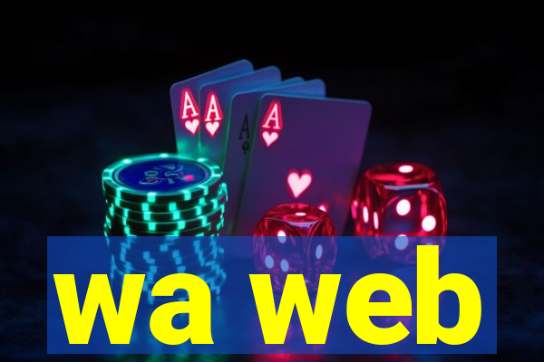 wa web