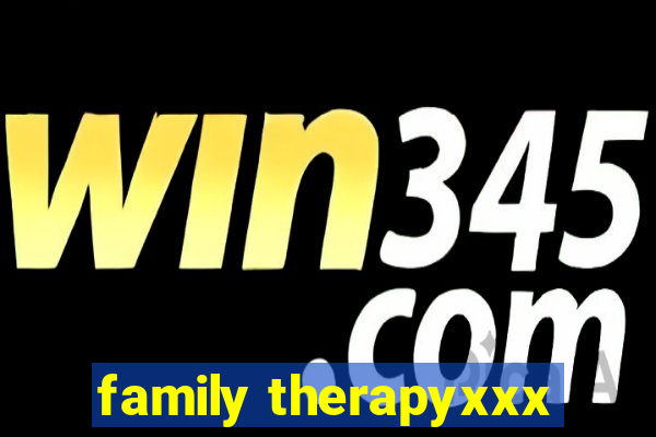 family therapyxxx