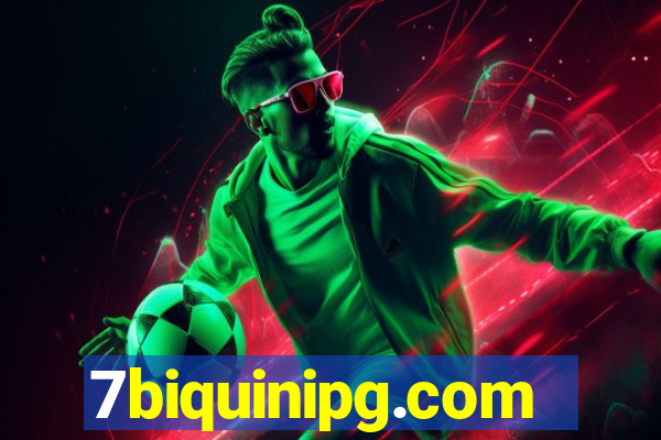 7biquinipg.com