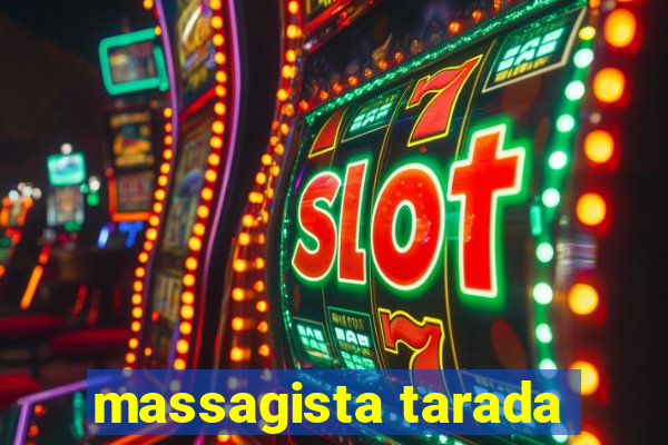 massagista tarada