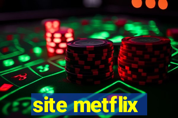 site metflix
