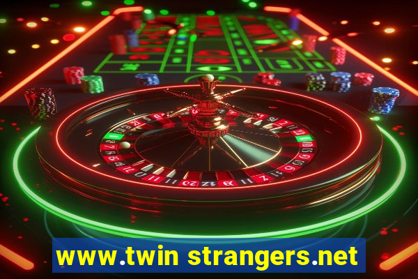 www.twin strangers.net