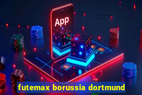 futemax borussia dortmund