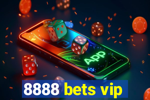 8888 bets vip