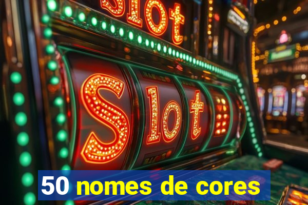 50 nomes de cores