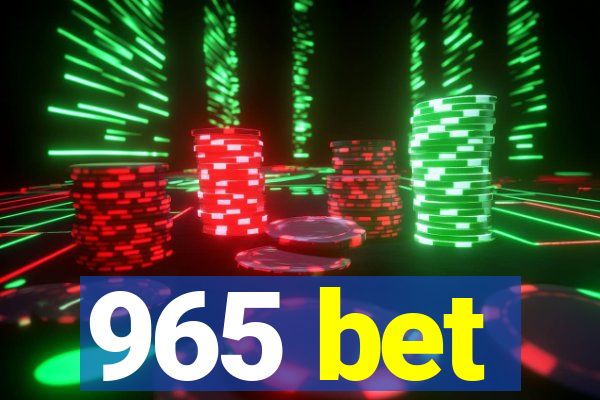 965 bet