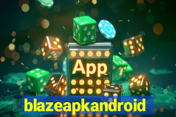 blazeapkandroid