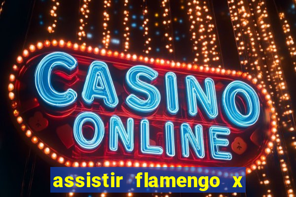 assistir flamengo x river plate ao vivo futemax