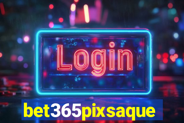 bet365pixsaque