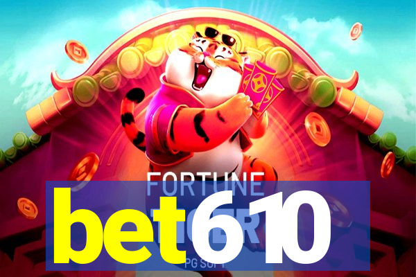 bet610