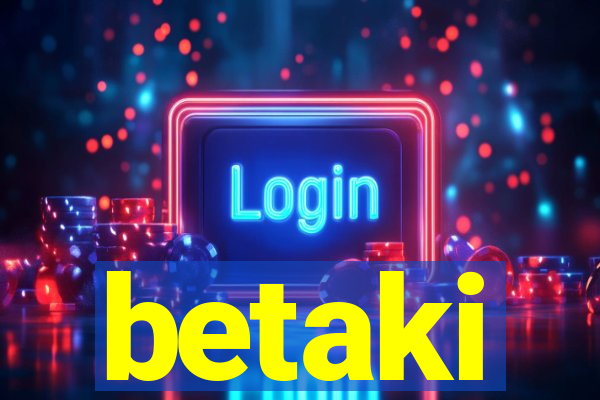betaki