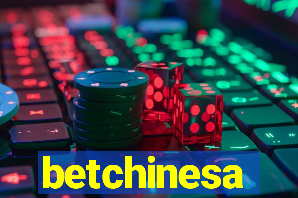 betchinesa
