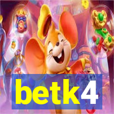 betk4