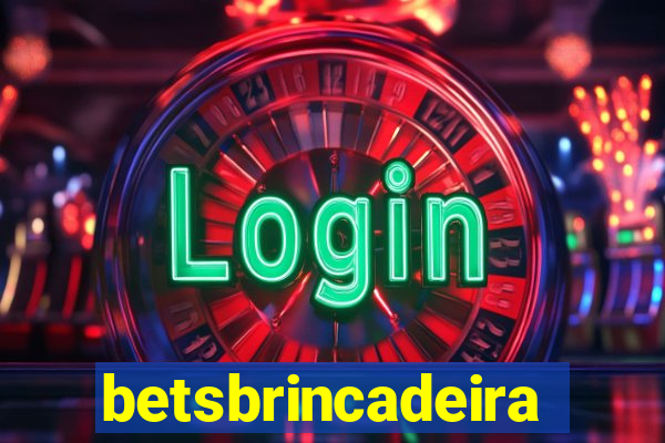 betsbrincadeira