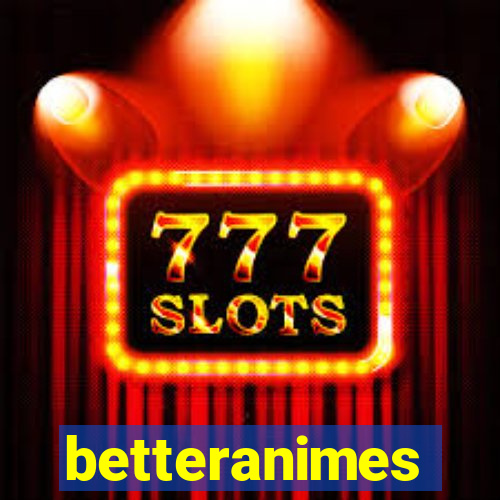 betteranimes