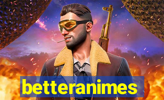 betteranimes