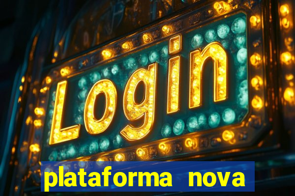 plataforma nova pagando bet