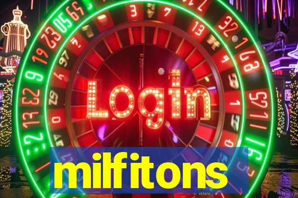 milfitons