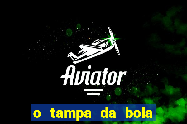 o tampa da bola ao vivo
