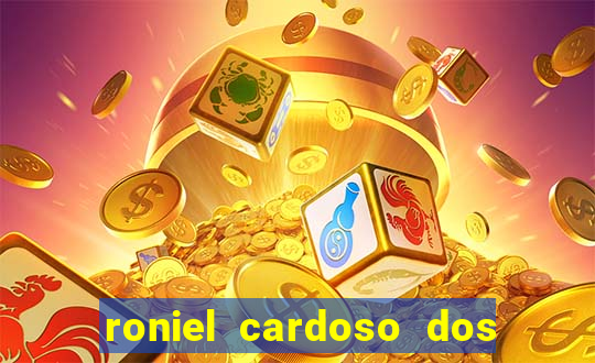 roniel cardoso dos santos preso