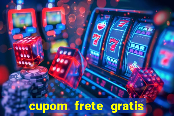 cupom frete gratis magazine luiza