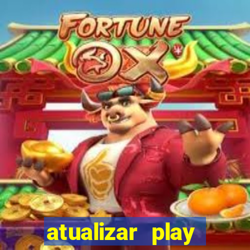 atualizar play store baixar