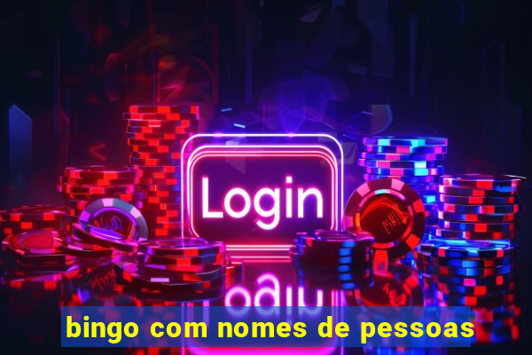 bingo com nomes de pessoas