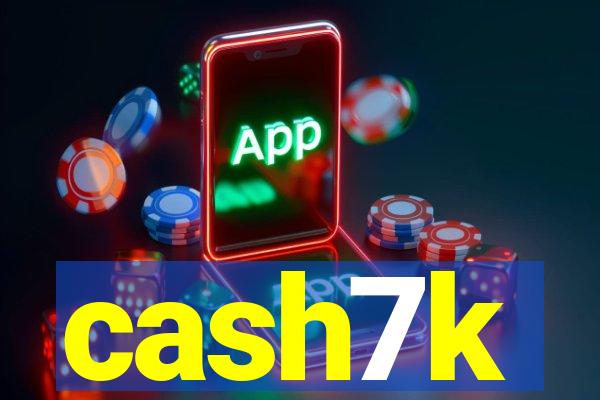 cash7k