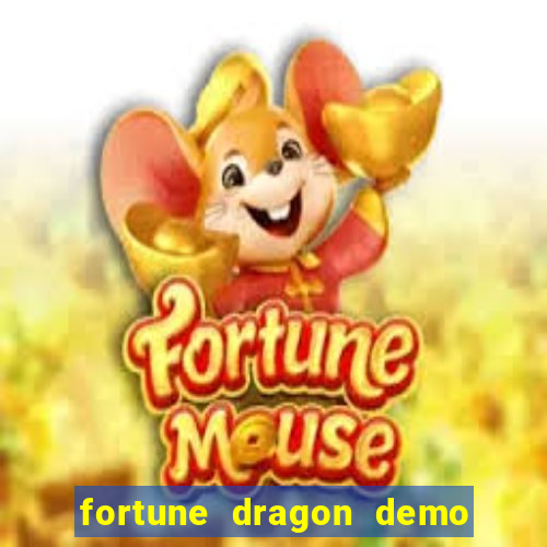 fortune dragon demo ganho certo