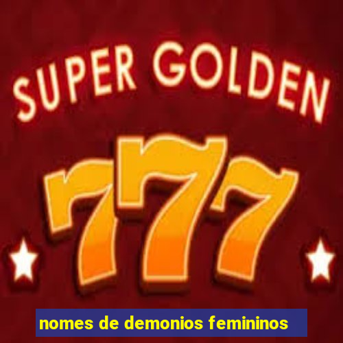 nomes de demonios femininos