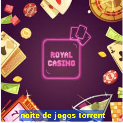 noite de jogos torrent
