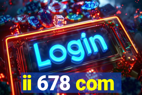 ii 678 com