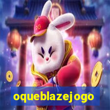 oqueblazejogo