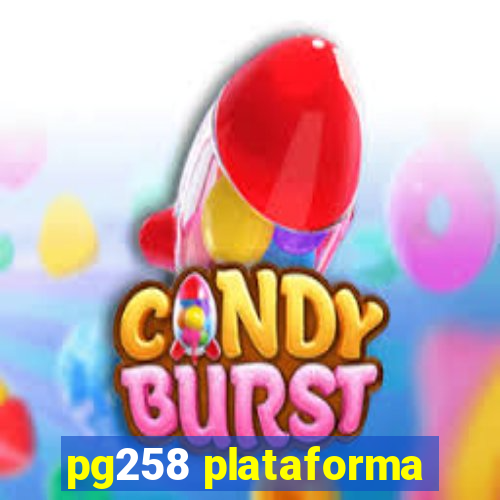 pg258 plataforma