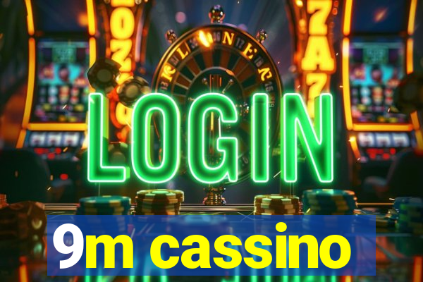 9m cassino